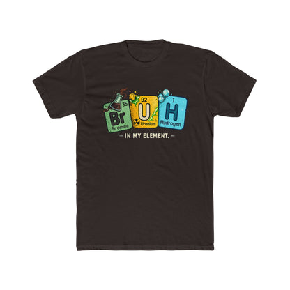 BrUH Chemistry Tee — Funny Periodic Table 'BrUH' Design