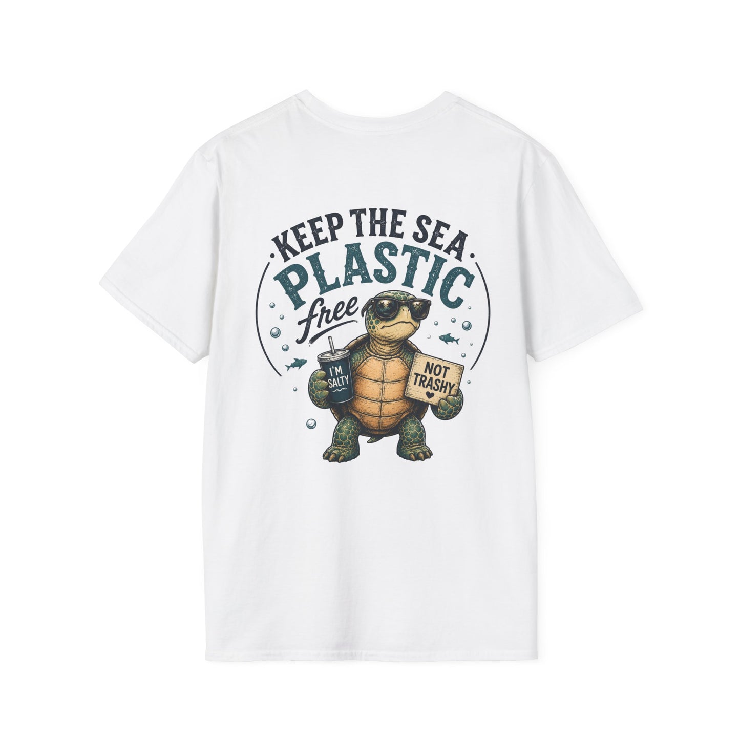 Keep the Sea Plastic Free | I'm Salty, Not Trashy Funny Sea Turtle T-Shirt Unisex Softstyle T-Shirt