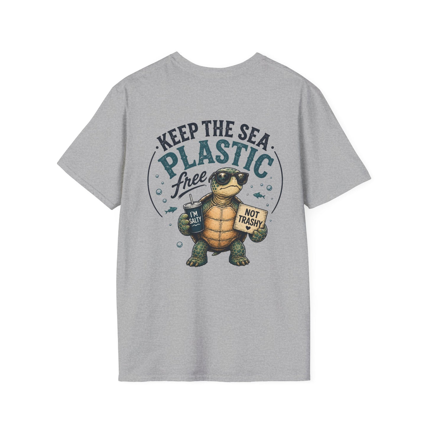 Keep the Sea Plastic Free | I'm Salty, Not Trashy Funny Sea Turtle T-Shirt Unisex Softstyle T-Shirt