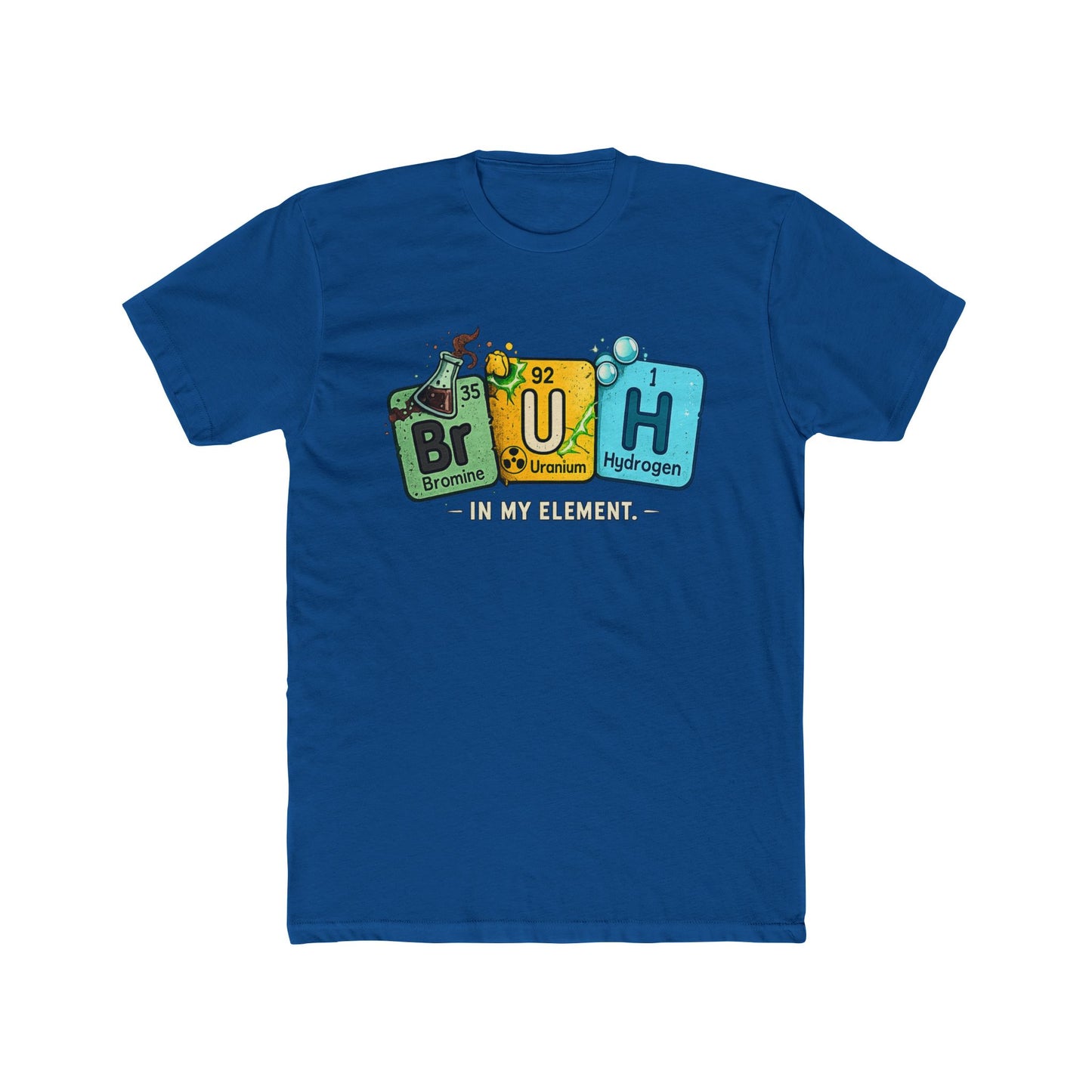BrUH Chemistry Tee — Funny Periodic Table 'BrUH' Design