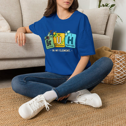 School shirt Chemistry Humor T-Shirt — "Br U H" Periodic Table Design (Bromine Uranium Hydrogen)