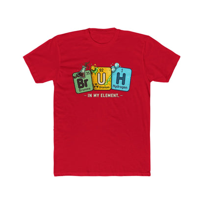 BrUH Chemistry Tee — Funny Periodic Table 'BrUH' Design