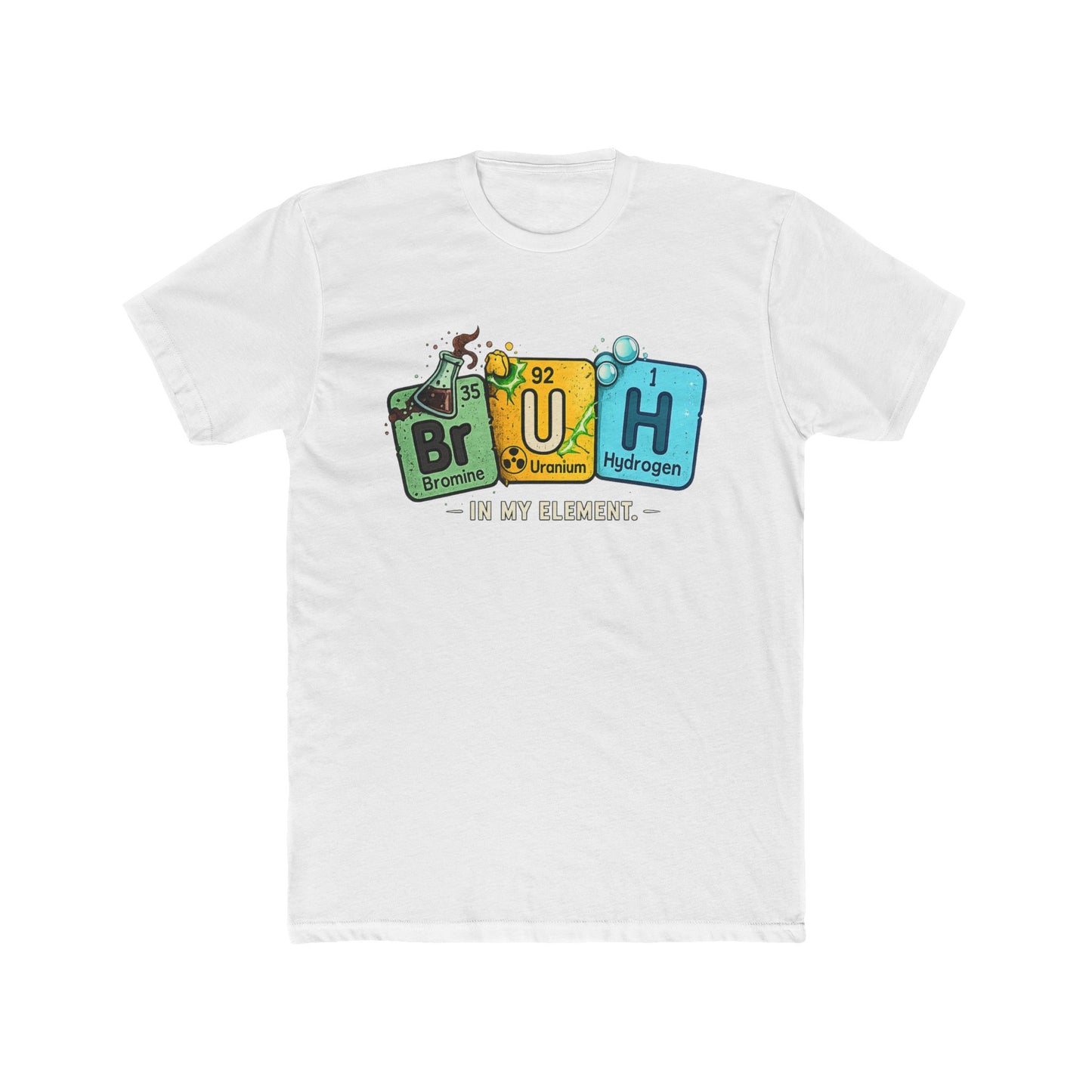 BrUH Chemistry Tee — Funny Periodic Table 'BrUH' Design