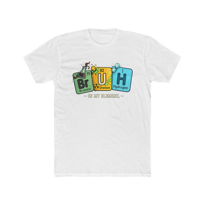 BrUH Chemistry Tee — Funny Periodic Table 'BrUH' Design