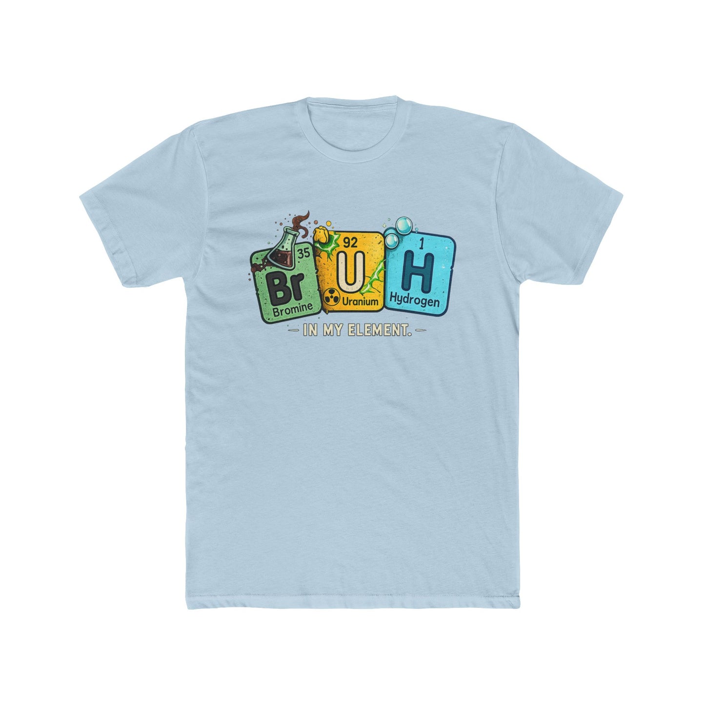 BrUH Chemistry Tee — Funny Periodic Table 'BrUH' Design