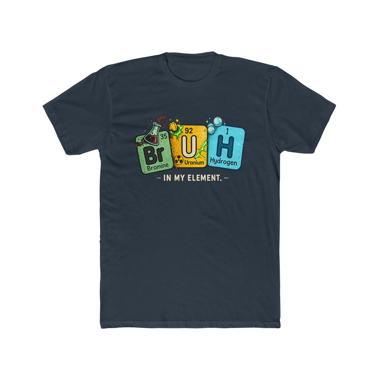 BrUH Chemistry Tee — Funny Periodic Table 'BrUH' Design