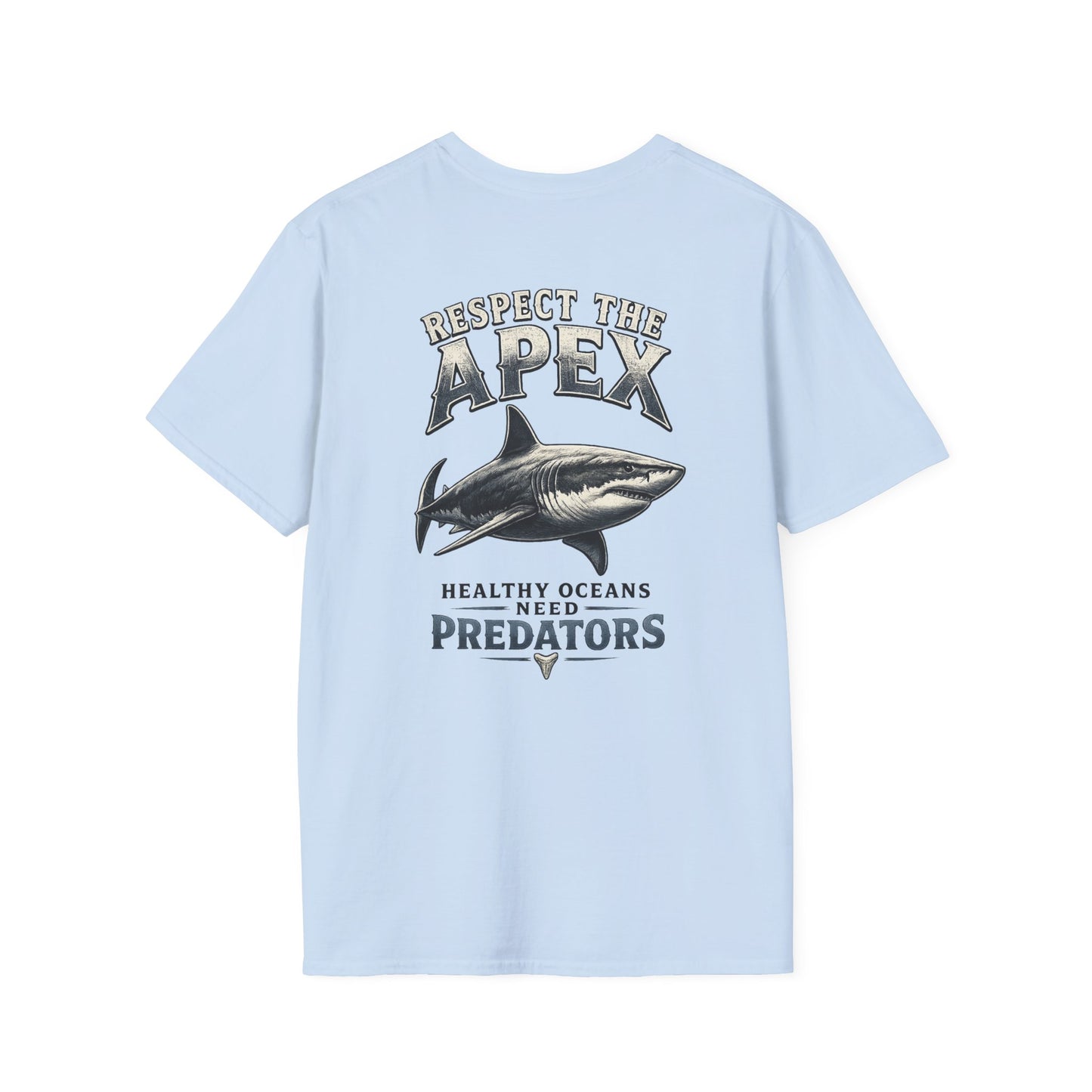 Respect the Apex | Healthy Oceans Need Predators Shark Soft T-Shirt