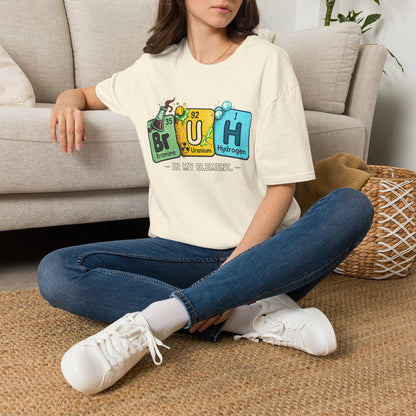 School shirt Chemistry Humor T-Shirt — "Br U H" Periodic Table Design (Bromine Uranium Hydrogen)