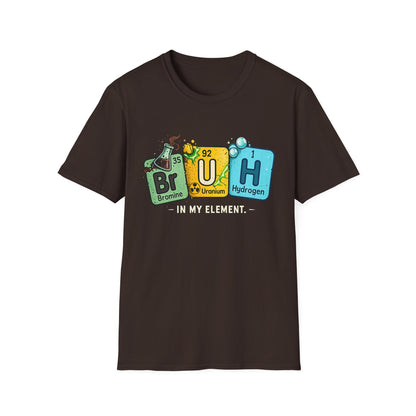 School shirt Chemistry Humor T-Shirt — "Br U H" Periodic Table Design (Bromine Uranium Hydrogen)