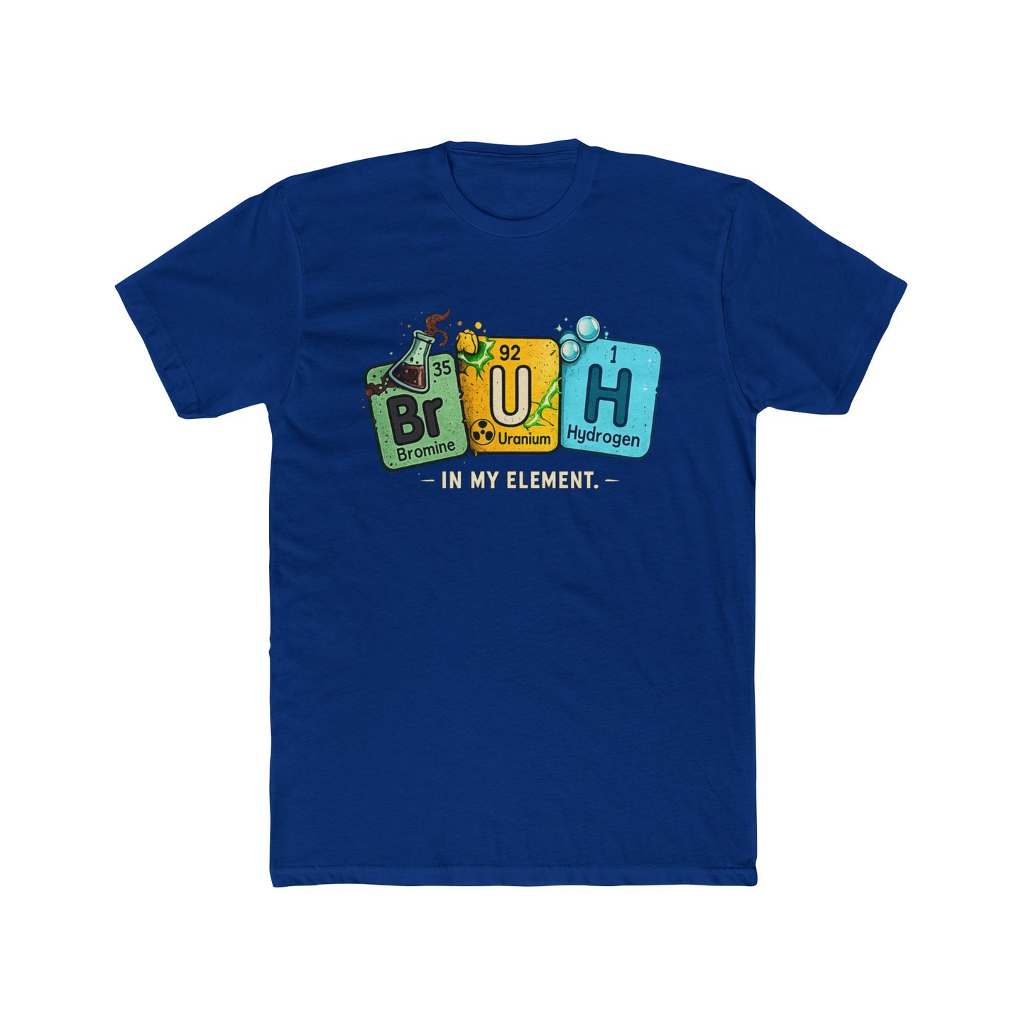 BrUH Chemistry Tee — Funny Periodic Table 'BrUH' Design