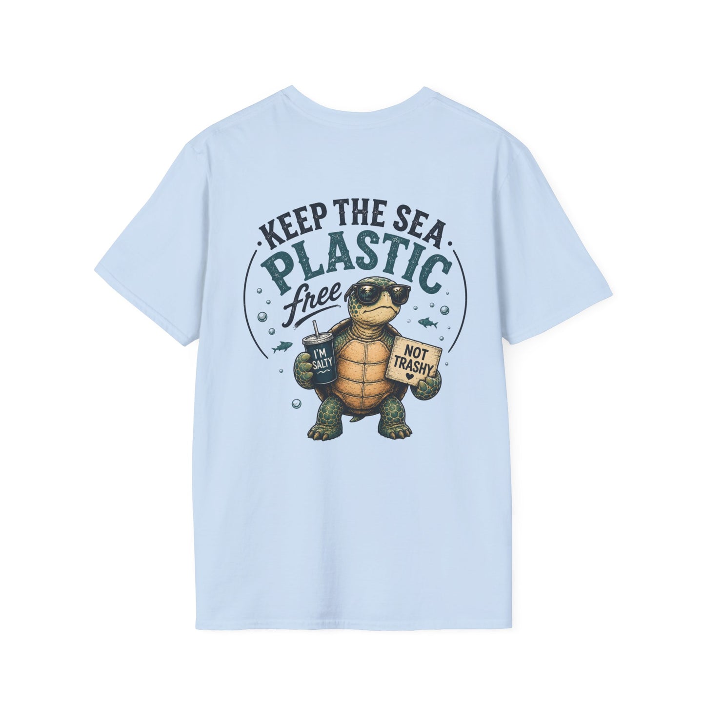 Keep the Sea Plastic Free | I'm Salty, Not Trashy Funny Sea Turtle T-Shirt Unisex Softstyle T-Shirt